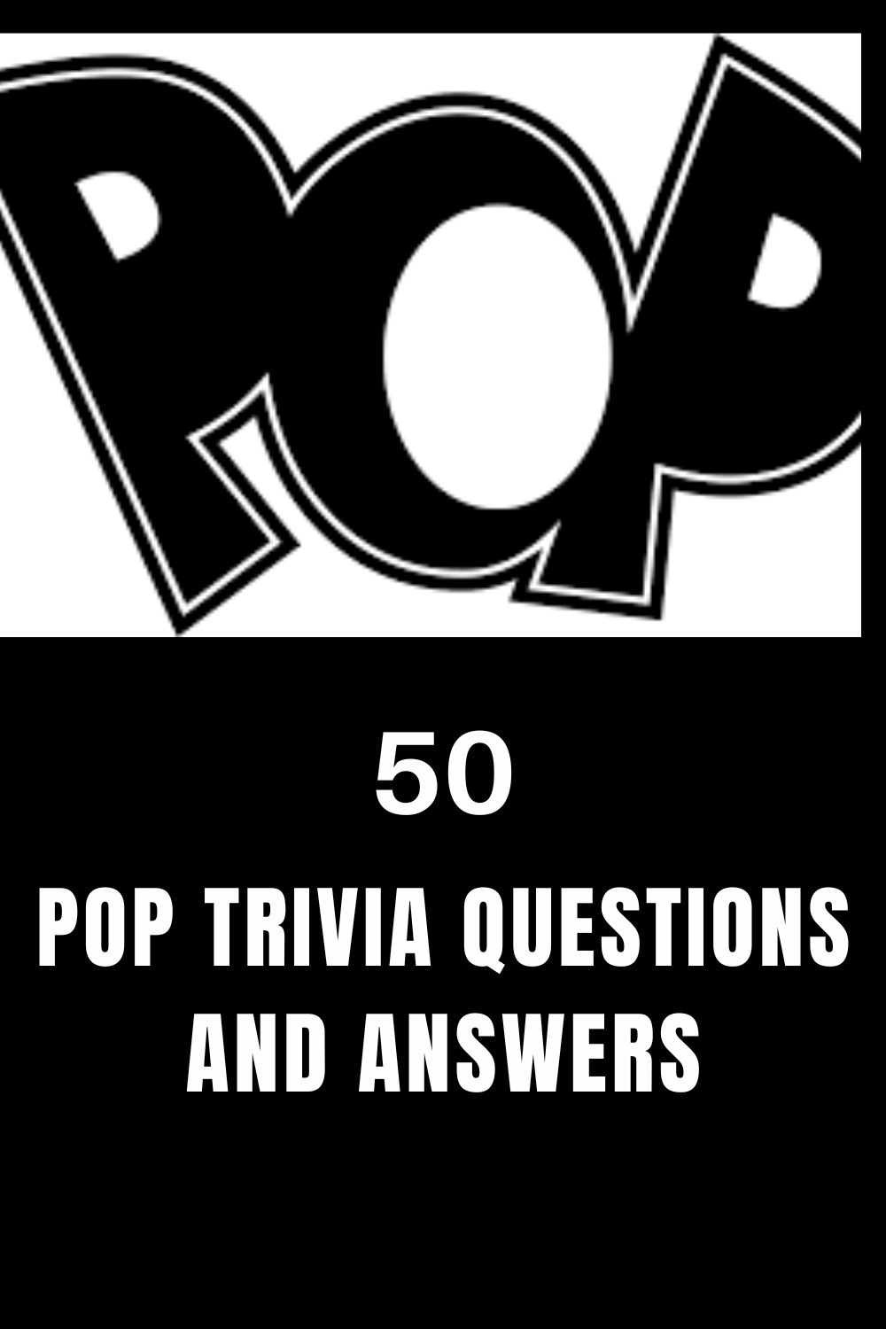 50 Pop Trivia Questions and Answers Trivia Inc