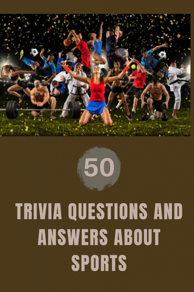 50 Trivia Questions And Answers About Sports - Trivia Inc