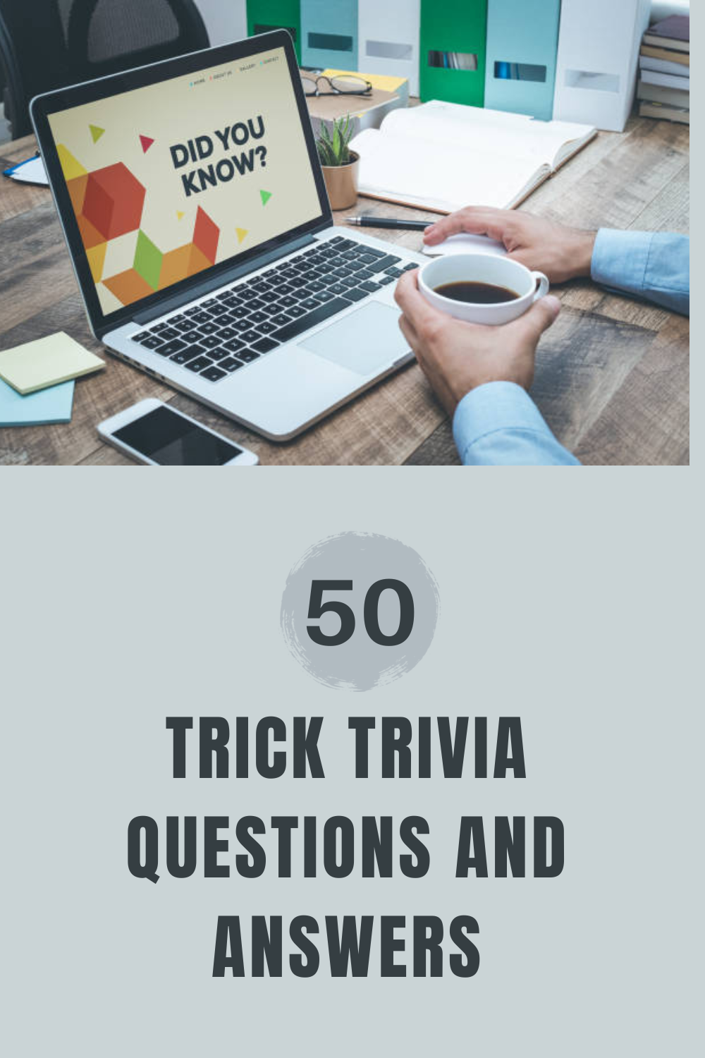 50 Trick Trivia Questions And Answers Trivia Inc