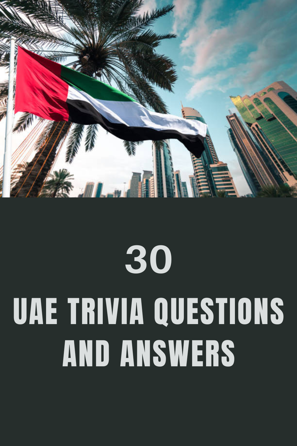30 UAE Trivia Questions and Answers
