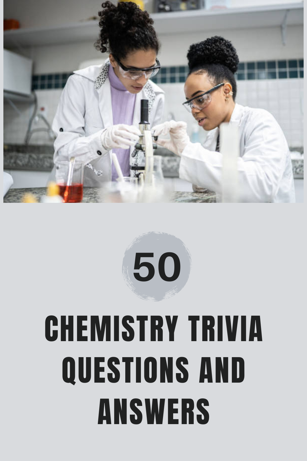 50 Chemistry Trivia Questions and Answers