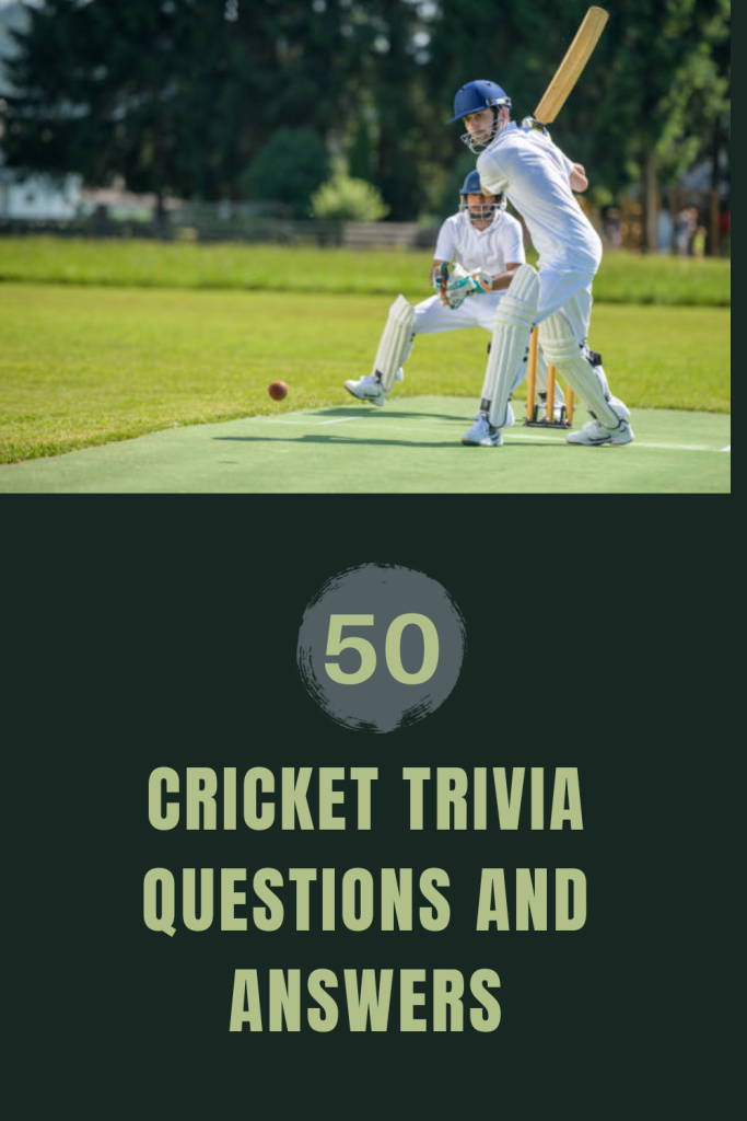 50 Cricket Trivia Questions And Answers - Trivia Inc