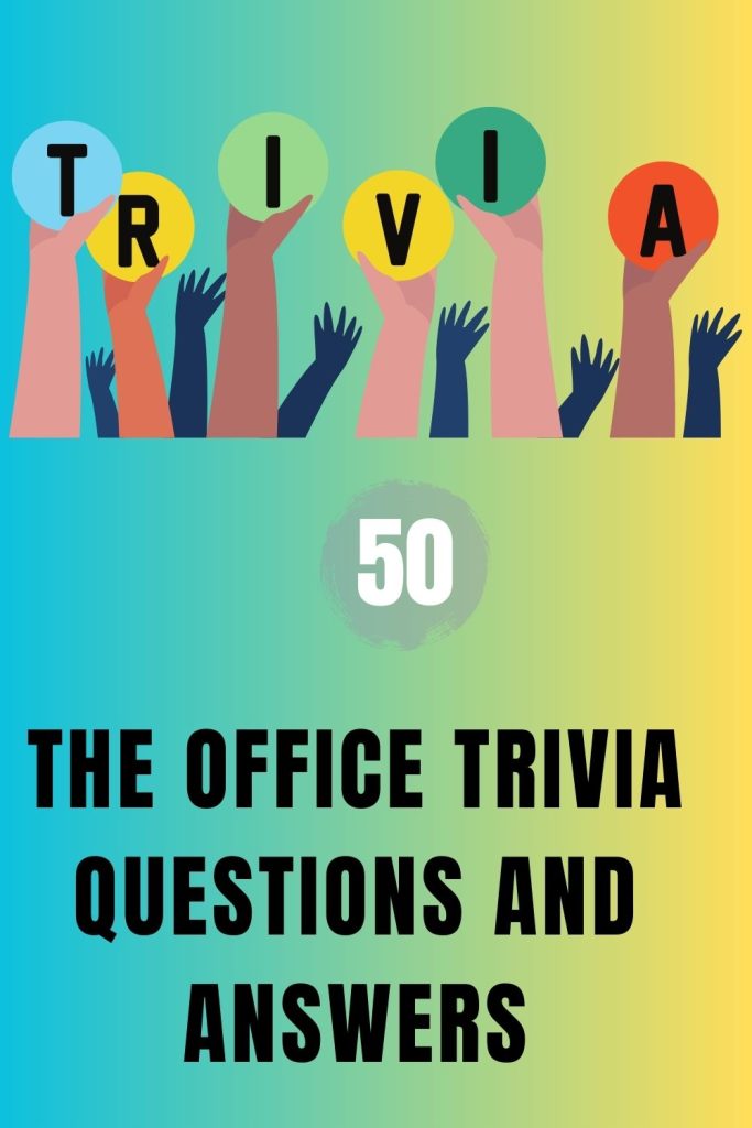 50 The Office Trivia Questions and Answers Trivia Inc