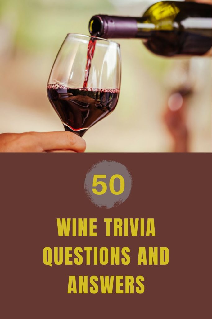 50 Best Wine Trivia Questions - Trivia Inc